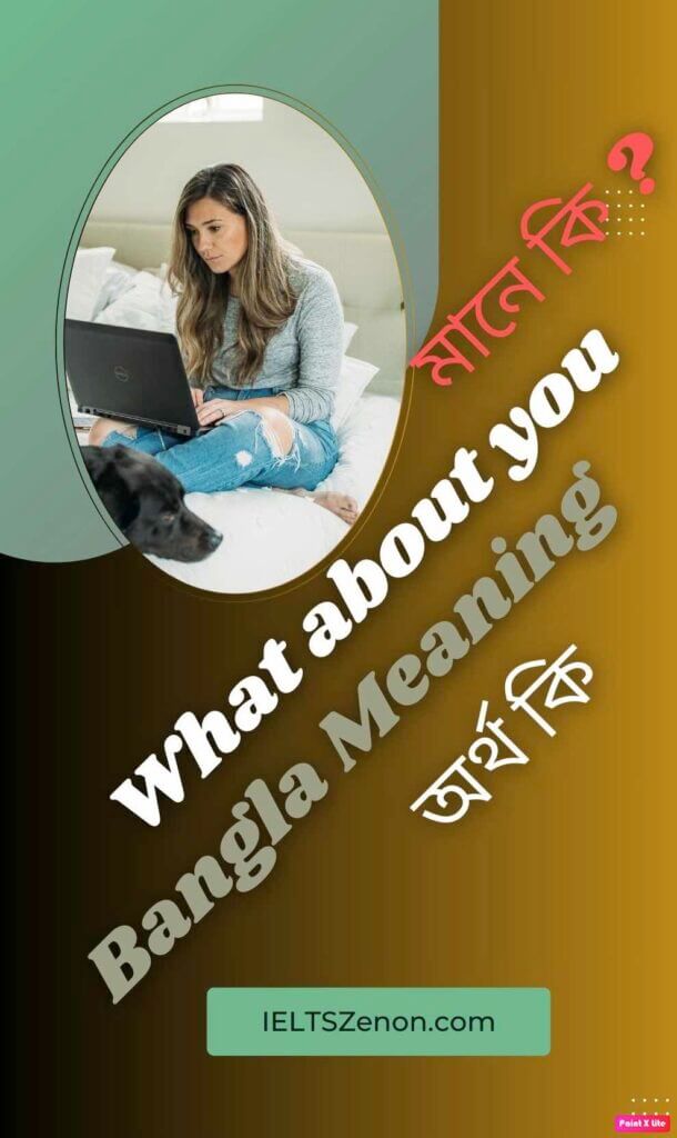 What about you meaning in Bengali