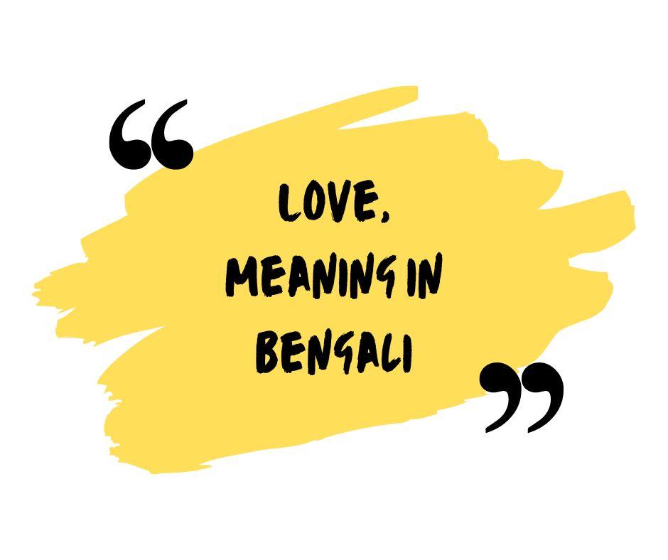 Love meaning in Bengali